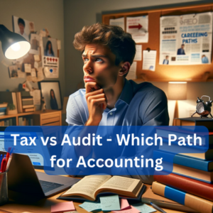Tax vs Audit - Which path for accounting